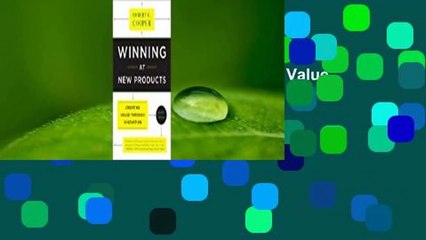 Winning at New Products: Creating Value Through Innovation