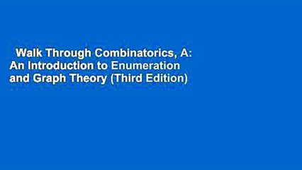 Walk Through Combinatorics, A: An Introduction to Enumeration and Graph Theory (Third Edition)