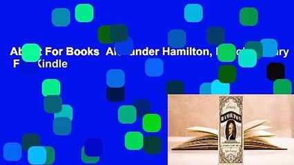 About For Books  Alexander Hamilton, Revolutionary  For Kindle