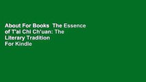 About For Books  The Essence of T'ai Chi Ch'uan: The Literary Tradition  For Kindle