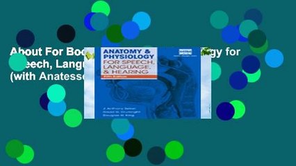 About For Books  Anatomy   Physiology for Speech, Language, and Hearing, 5th (with Anatesse
