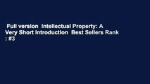 Full version  Intellectual Property: A Very Short Introduction  Best Sellers Rank : #3