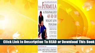 Full E-book The Formula: A Personalized 40-30-30 Fat-Burning Nutrition Program  For Full