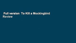 Full version  To Kill a Mockingbird  Review