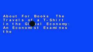 About For Books  The Travels of a T-Shirt in the Global Economy: An Economist Examines the