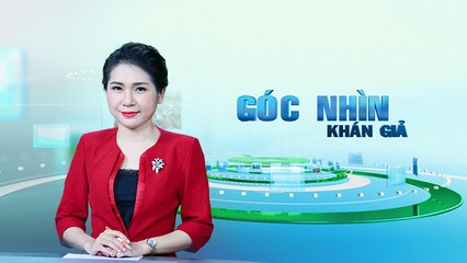 Góc nhìn khán giả -20/07/2019