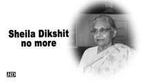 Former Delhi CM Sheila Dikshit dead