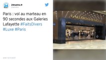 Munis de marteaux, ils dérobent des montres de luxe aux Galeries Lafayette