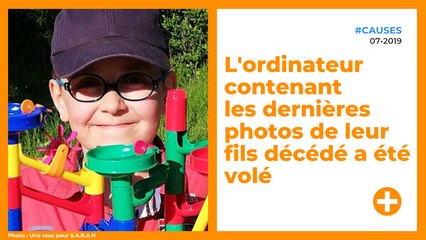 L'ordinateur contenant les dernières photos de leur fils décédé a été volé