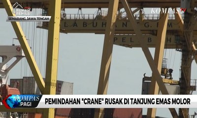 Pemindahan "Crane" Rusak di Tanjung Emas Molor