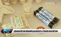 Lebaran Betawi Menampilkan Budaya & Tradisi Khas Betawi