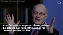 Lawyer Alan Dershowitz Defends His 'Perfect Sex Life'