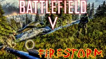 [BFV] BATTLEFIELD 5 FireStorm July