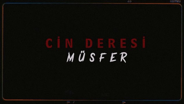 Cin Deresi Müsfer | Fragman