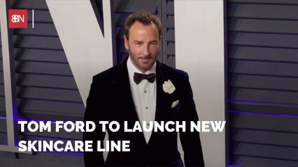 Tom Ford Breaks Into The Skincare Trend