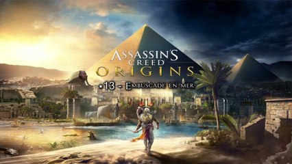 Assassin's Creed Origins (13-27) - Embuscade en mer