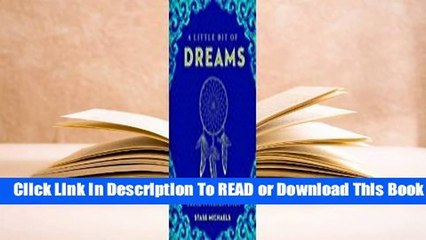 [Read] A Little Bit of Dreams: An Introduction to Dream Interpretation  For Online