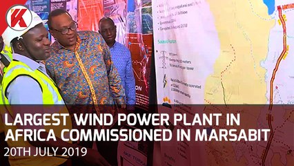 LARGEST WIND POWER PLANT IN AFRICA COMMISSIONED IN MARSABIT COUNTY