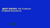 [MOST WISHED]  The Treatment of Opioid Dependence