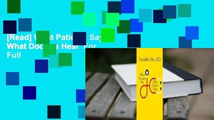 [Read] What Patients Say, What Doctors Hear  For Full