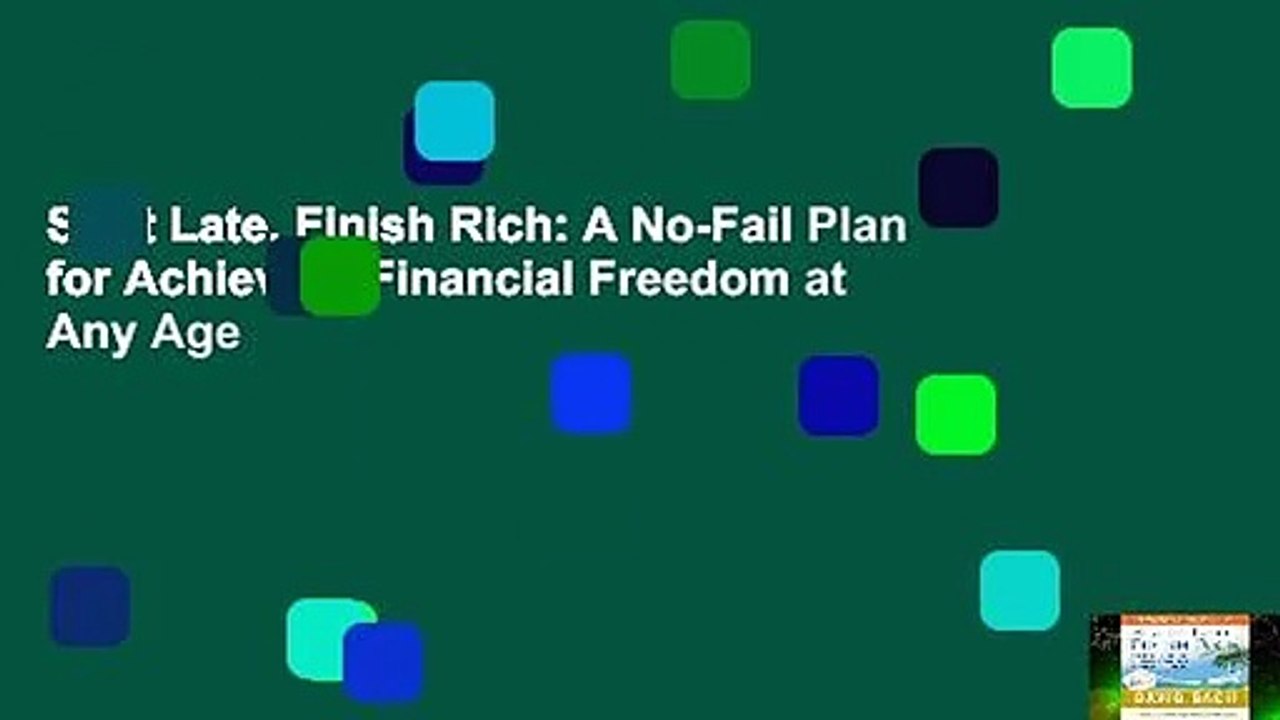 Start Late, Finish Rich: A No-Fail Plan for Achieving Financial Freedom at Any Age