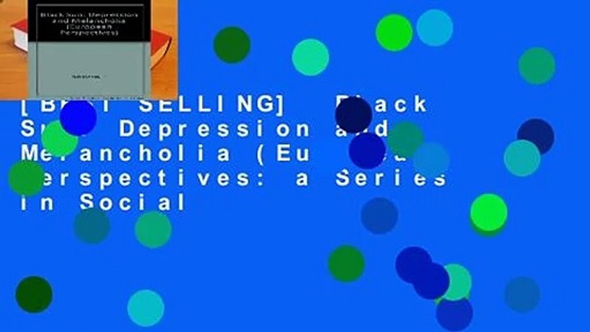 [BEST SELLING]  Black Sun: Depression and Melancholia (European Perspectives: a Series in Social