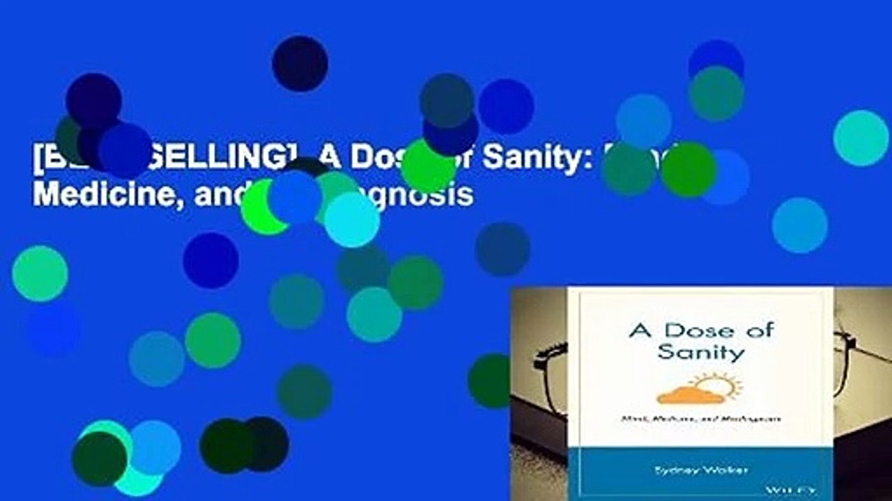 [BEST SELLING]  A Dose of Sanity: Mind, Medicine, and Misdiagnosis