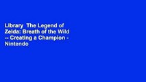 Library  The Legend of Zelda: Breath of the Wild -- Creating a Champion - Nintendo
