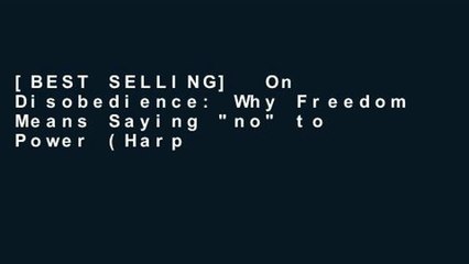 [BEST SELLING]  On Disobedience: Why Freedom Means Saying "no" to Power (Harperperennial Modern