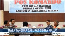 Masa Tanggap Darurat Gempa Malut Diperpanjang Hingga 29 Juli 2019