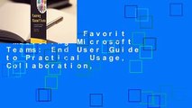 Popular to Favorit  Mastering Microsoft Teams: End User Guide to Practical Usage, Collaboration,