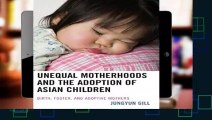 Livre audio Unequal Motherhoods and the Adoption of Asian Children: Birth, Foster, and Adoptive