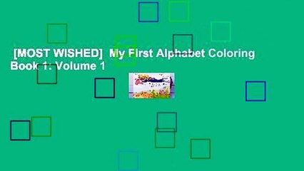 [MOST WISHED]  My First Alphabet Coloring Book 1: Volume 1