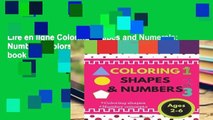 Lire en ligne Coloring Shapes and Numerals: Numbers, Colors, shapes, Activity coloring book for