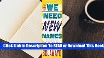 [Read] We Need New Names  For Online