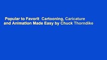 Popular to Favorit  Cartooning, Caricature and Animation Made Easy by Chuck Thorndike