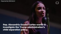 Alexandria Ocasio-Cortez Wants To Create 9/11 Type Commission To Investigate Trump Policies