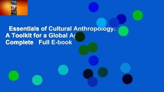 Essentials of Cultural Anthropology: A Toolkit for a Global Age Complete   Full E-book