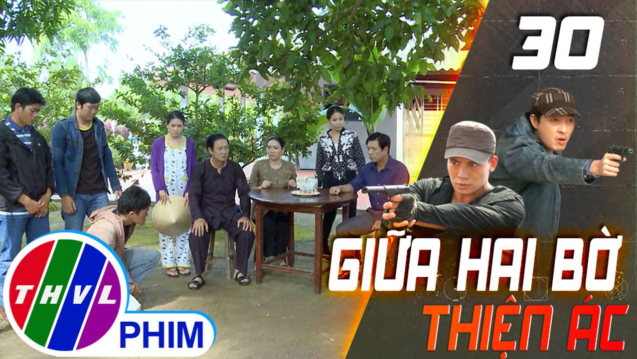 THVL | Giữa hai bờ thiện ác - Tập cuối[2]: Thu Ba đưa kẻ đã bắt cóc Lệ tới nhà ông Sáu