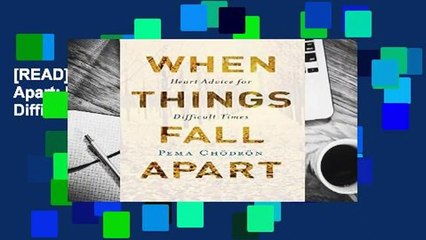 [READ] When Things Fall Apart: Heart Advice for Difficult Times