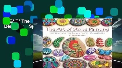 [READ] The Art of Stone Painting: 30 Designs to Spark Your Creativity