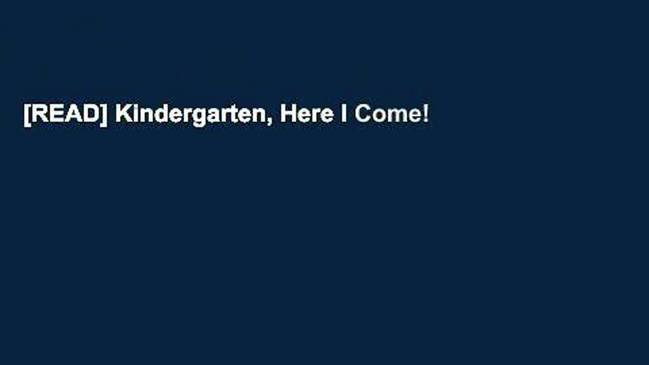 [READ] Kindergarten, Here I Come!