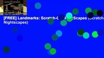 [FREE] Landmarks: Scratch-Off NightScapes (Scratch Nightscapes)