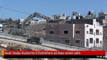 İsrail Doğu Kudüs'te Filistinlilere ait bazı evleri yıktı