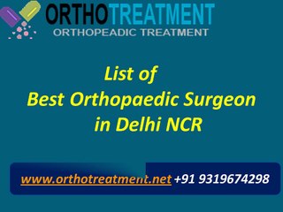List of Best Orthopaedic Surgeon in Delhi NCR - Orthotreatment.net