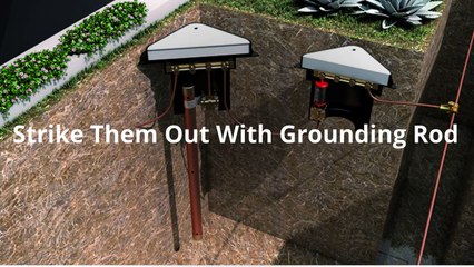Strike Them Out With Grounding Rod