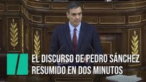 Las dos horas de discurso de investidura de Sánchez, en dos minutos