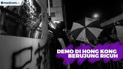 Demo di Hong Kong Berujung Ricuh