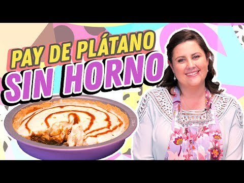 Pay de plátano con dulce de leche sin horno | Cocina Delirante