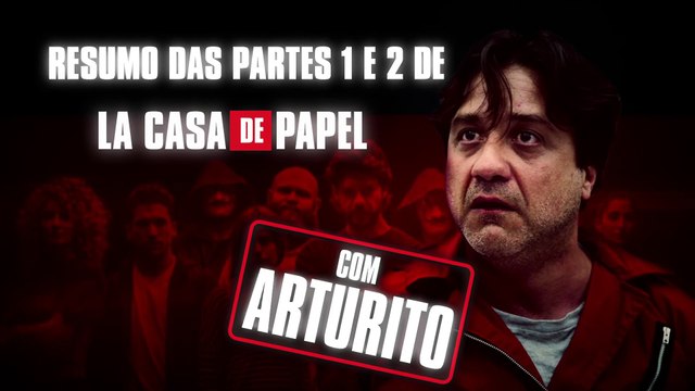 La Casa de Papel - Arturito resume as partes 1 e 2 de La Casa de Papel para quem chegou agora